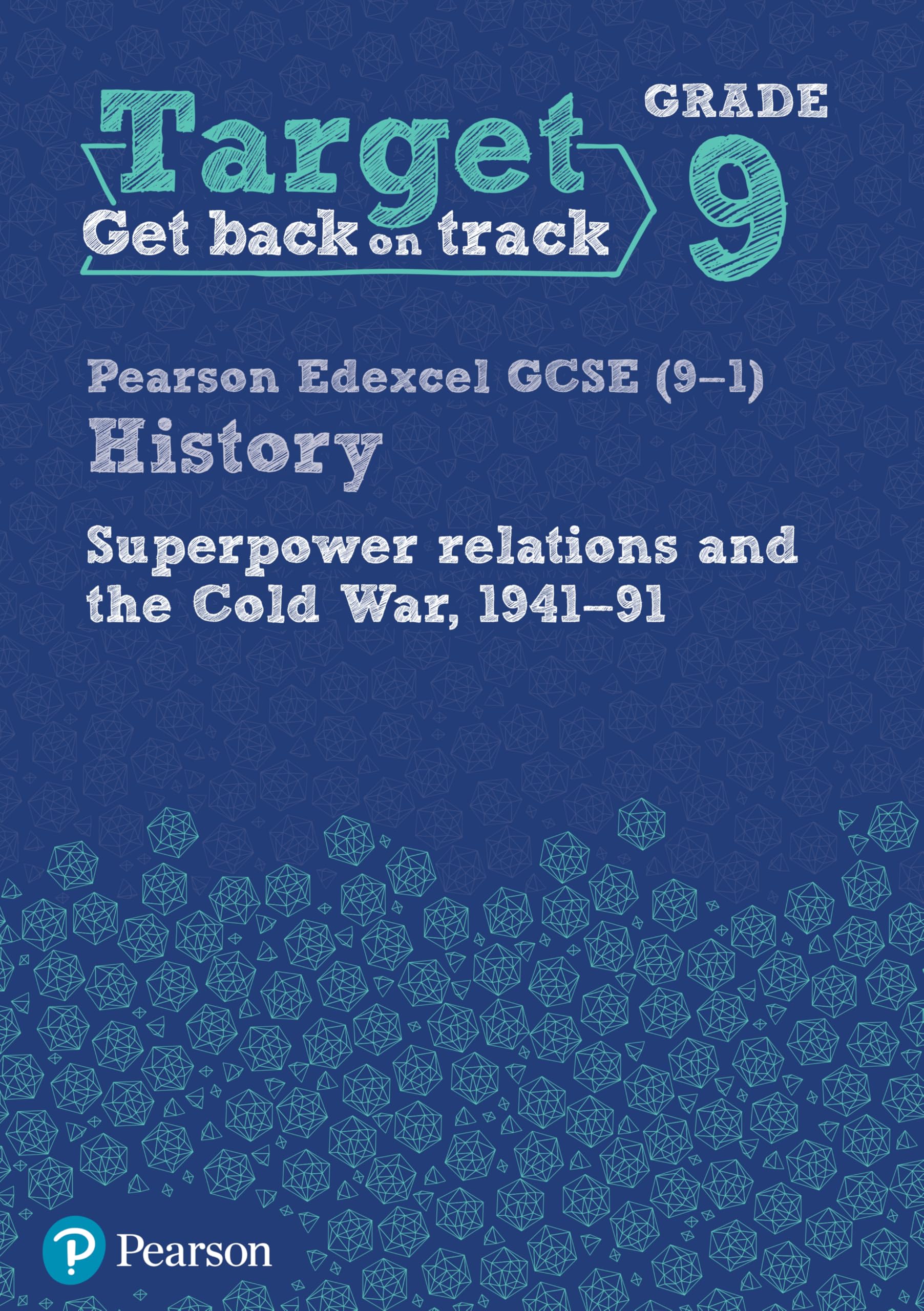 Target Grade 9 Edexcel GCSE (9-1) History Superpower Relations and the Cold War 1941-91 Workbook (History Intervention)