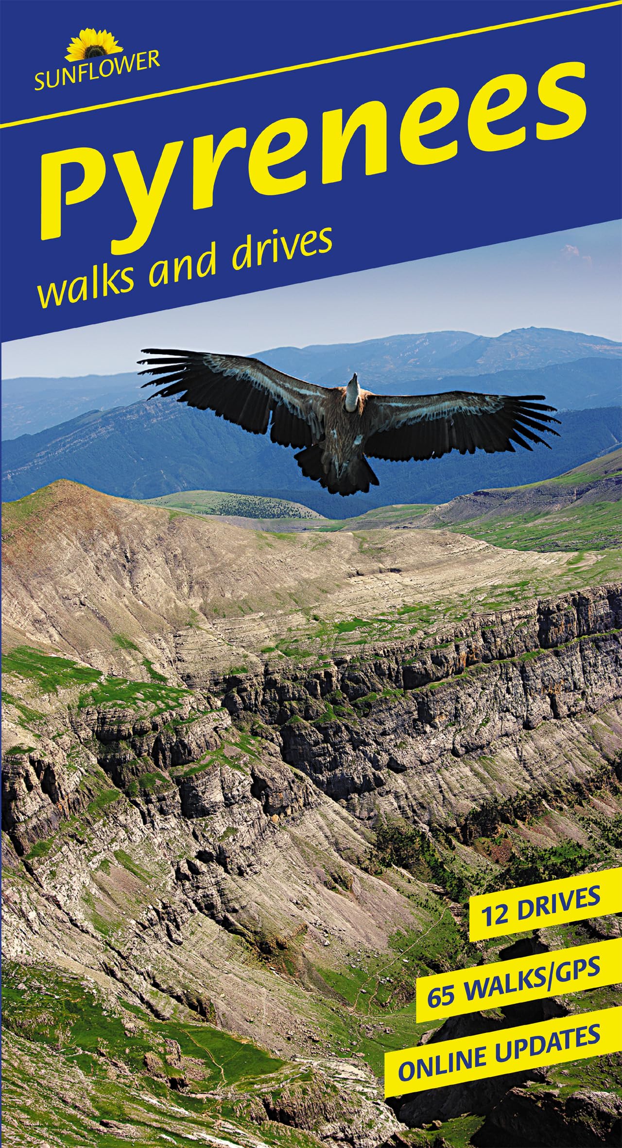 Pyrenees Sunflower Walking Guide : 65 long and short walks and 12 car tours