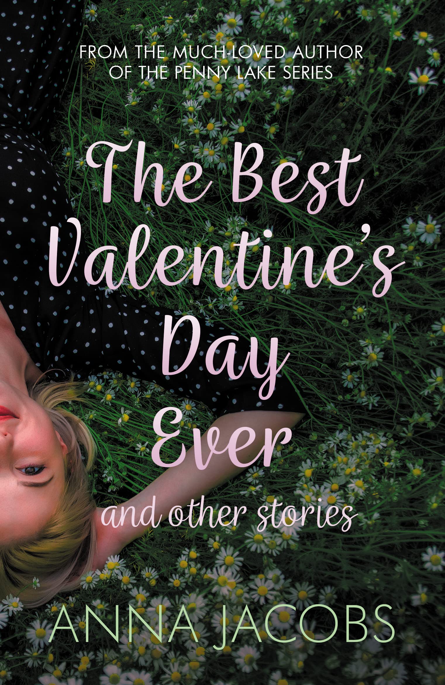 The Best Valentine's Day Ever and other stories: A heartwarming collection of...
