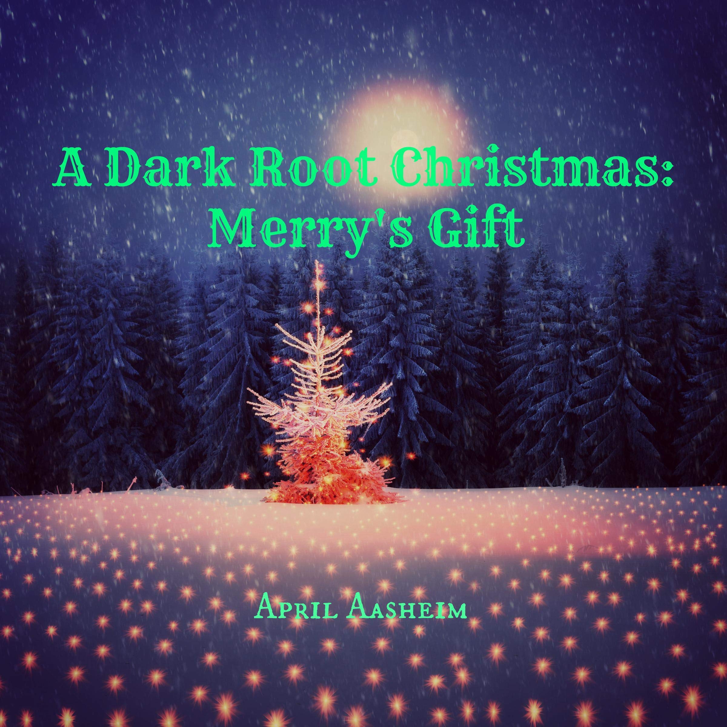 Cover art for A Dark Root Christmas: Merry's Gift