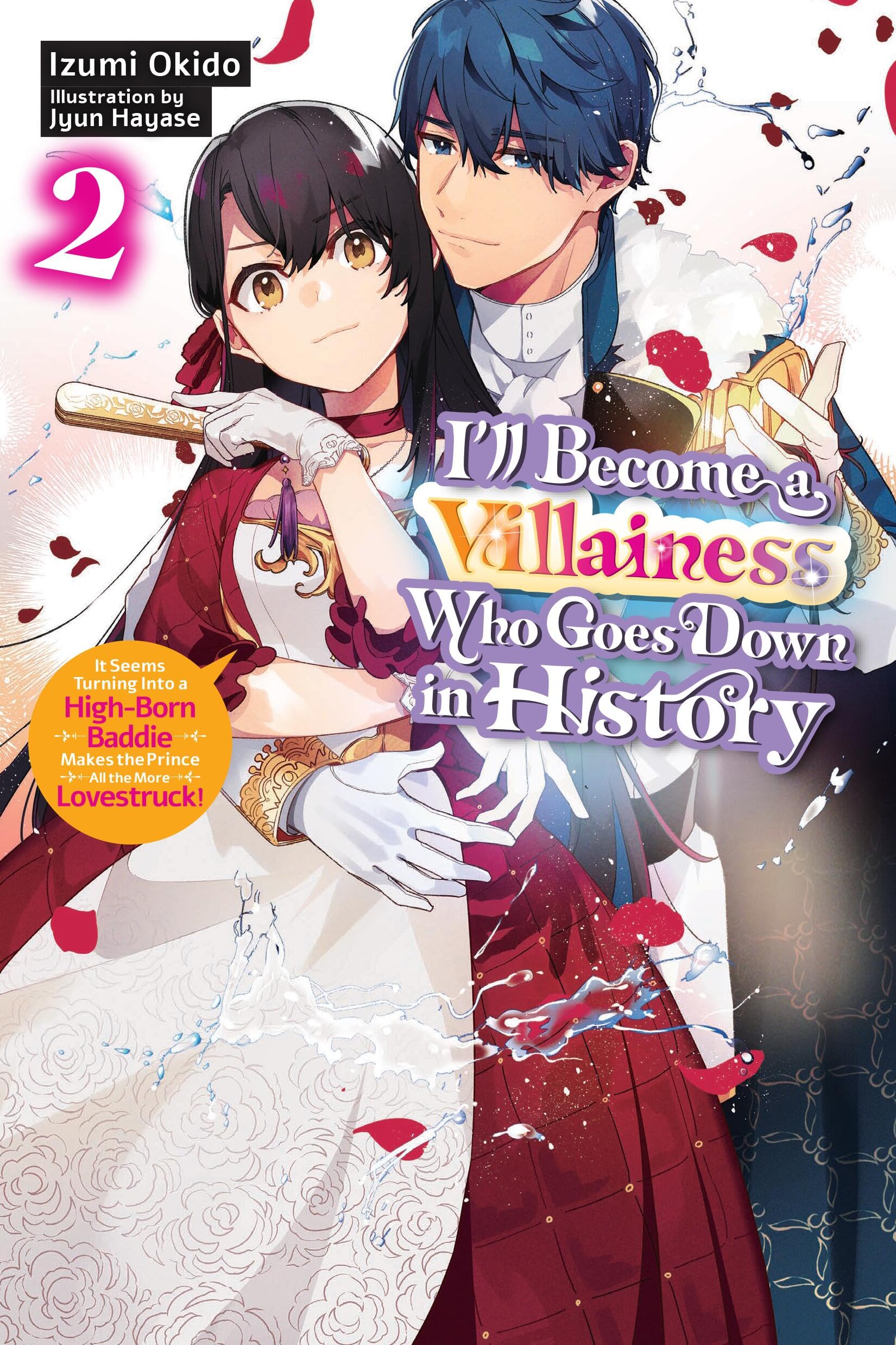 I'll Become a Villainess Who Goes Down in History, Vol. 2 (novel) by Izumi Okido