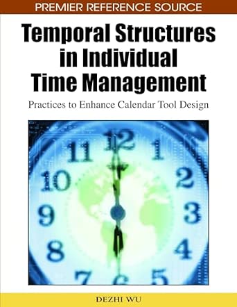 Temporal Structures in Individual Time Management: Practices to Enhance Calendar Tool Design book cover