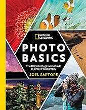National Geographic Photo Basics: The Ultimate Beginner's Guide to Great Photography