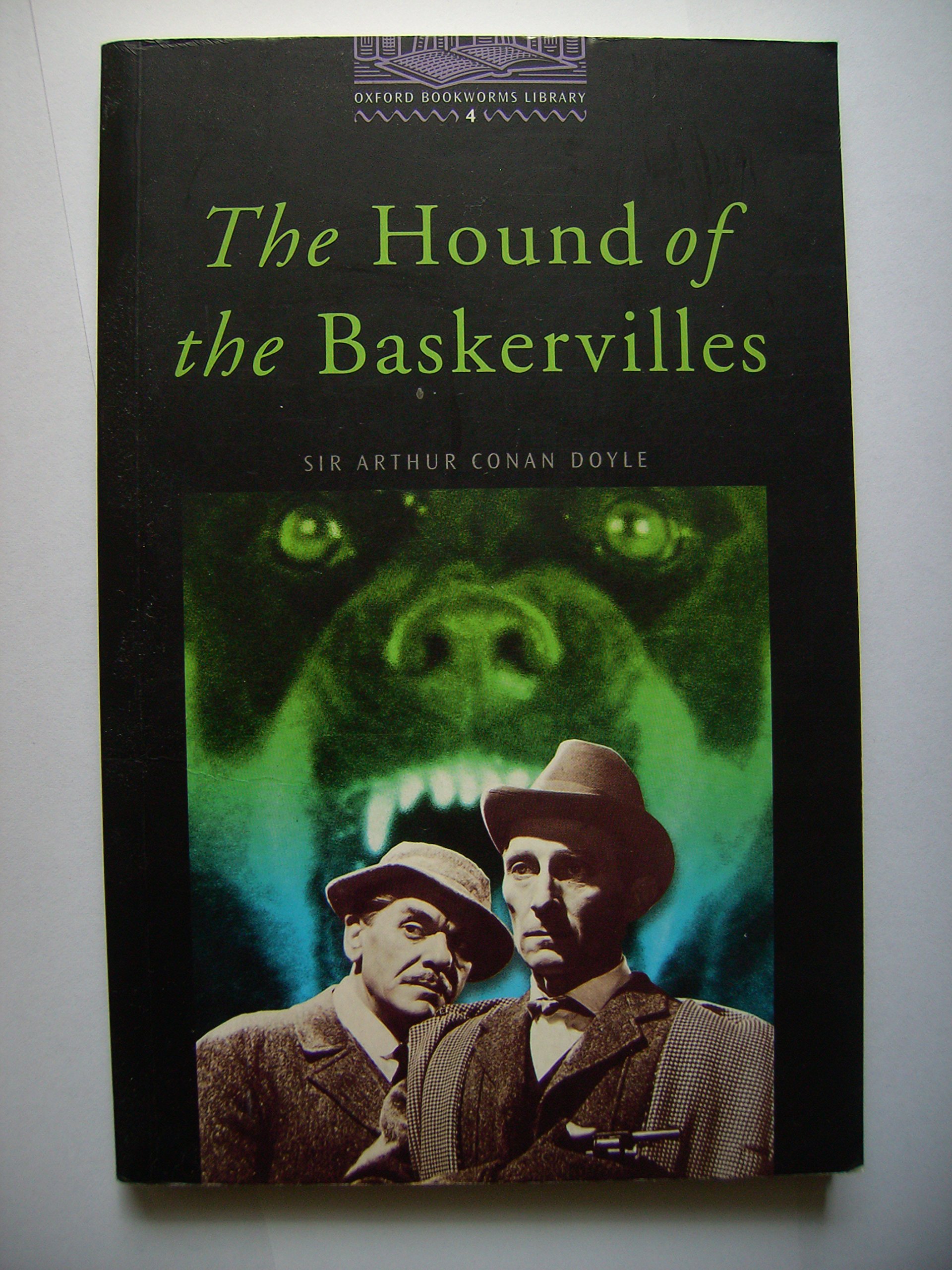 Oxford Bookworms Library: Level 4 (1,400 headwords) The Hound of the Baskervilles Conan Doyle, Sir Arthur; Nobes, Patrick; Hedge, Tricia and Basset, Jennifer