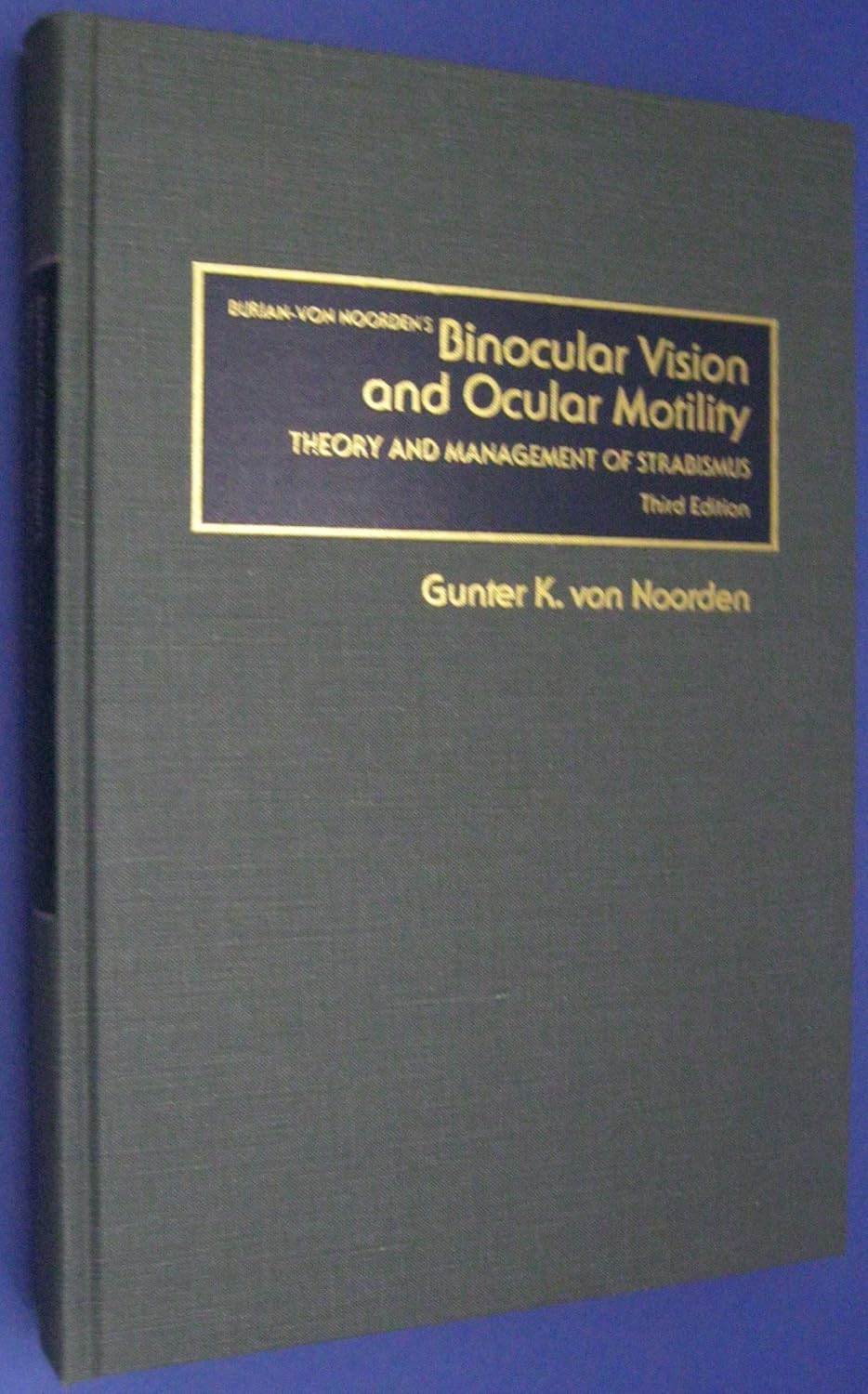 Buy Binocular Vision and Ocular Motility Theory and Management of