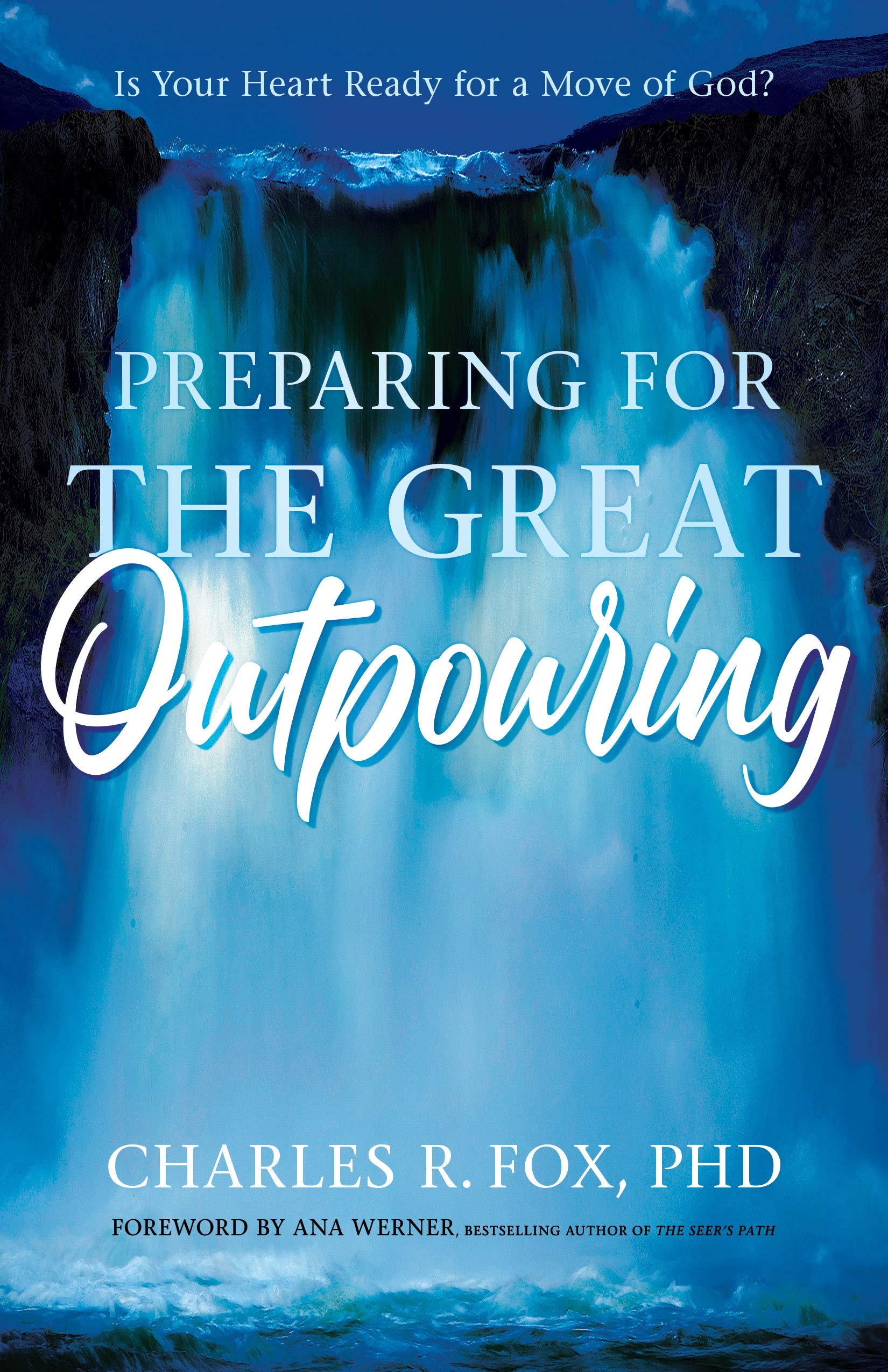 Buy Preparing For The Great Outpouring: Is Your Heart Ready For A Move Of God? — BookShops.in