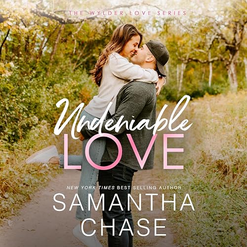 Undeniable Love: Wylder Love, Book 3