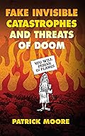Fake Invisible Catastrophes and Threats of Doom cover