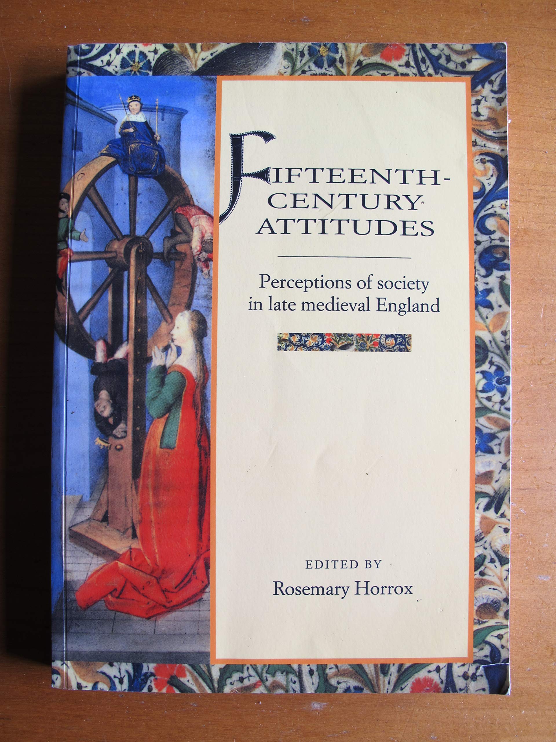 Fifteenth-Century Attitudes: Perceptions of Society in Late Medieval England