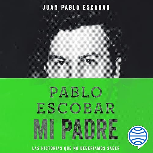 Pablo Escobar, mi padre