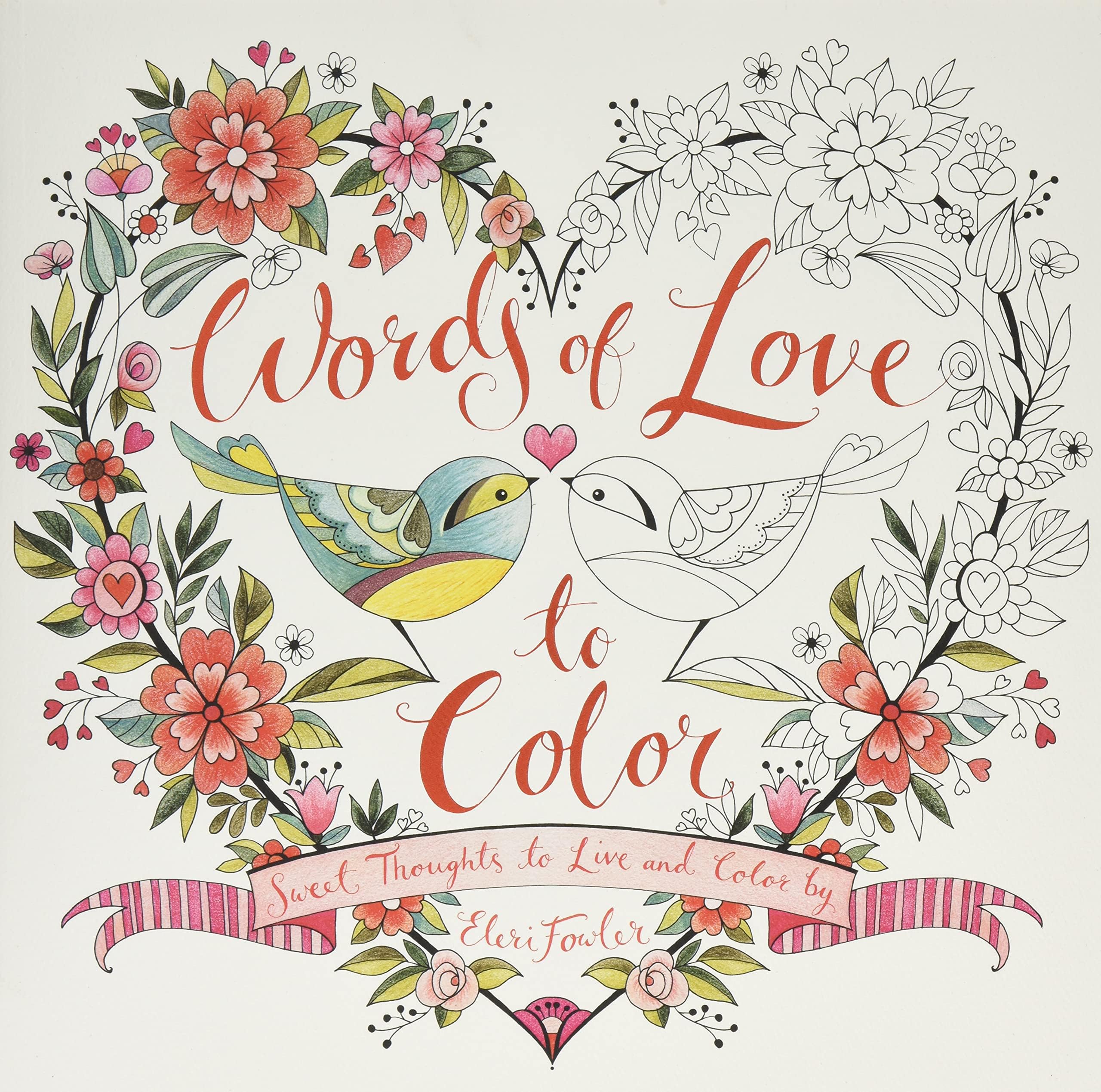 Words of Love to Color: Sweet Thoughts to Live and Color By