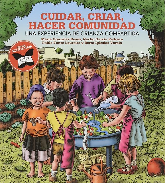 Portada de CUIDAR, CRIAR, HACER COMUNIDAD Una experiencia de crianza compartida