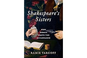 Shakespeare's Sisters: How Women Wrote the Renaissance