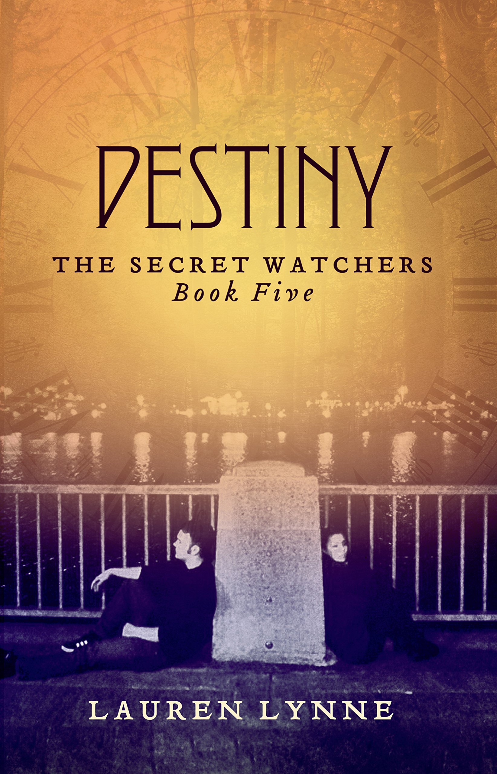 Destiny: The Secret Watchers Book Five