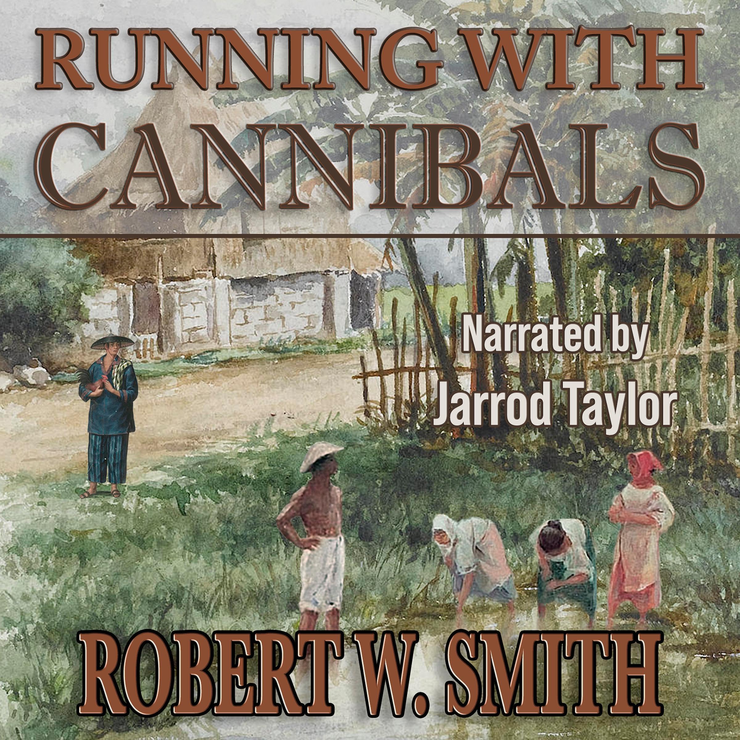 Running with Cannibals