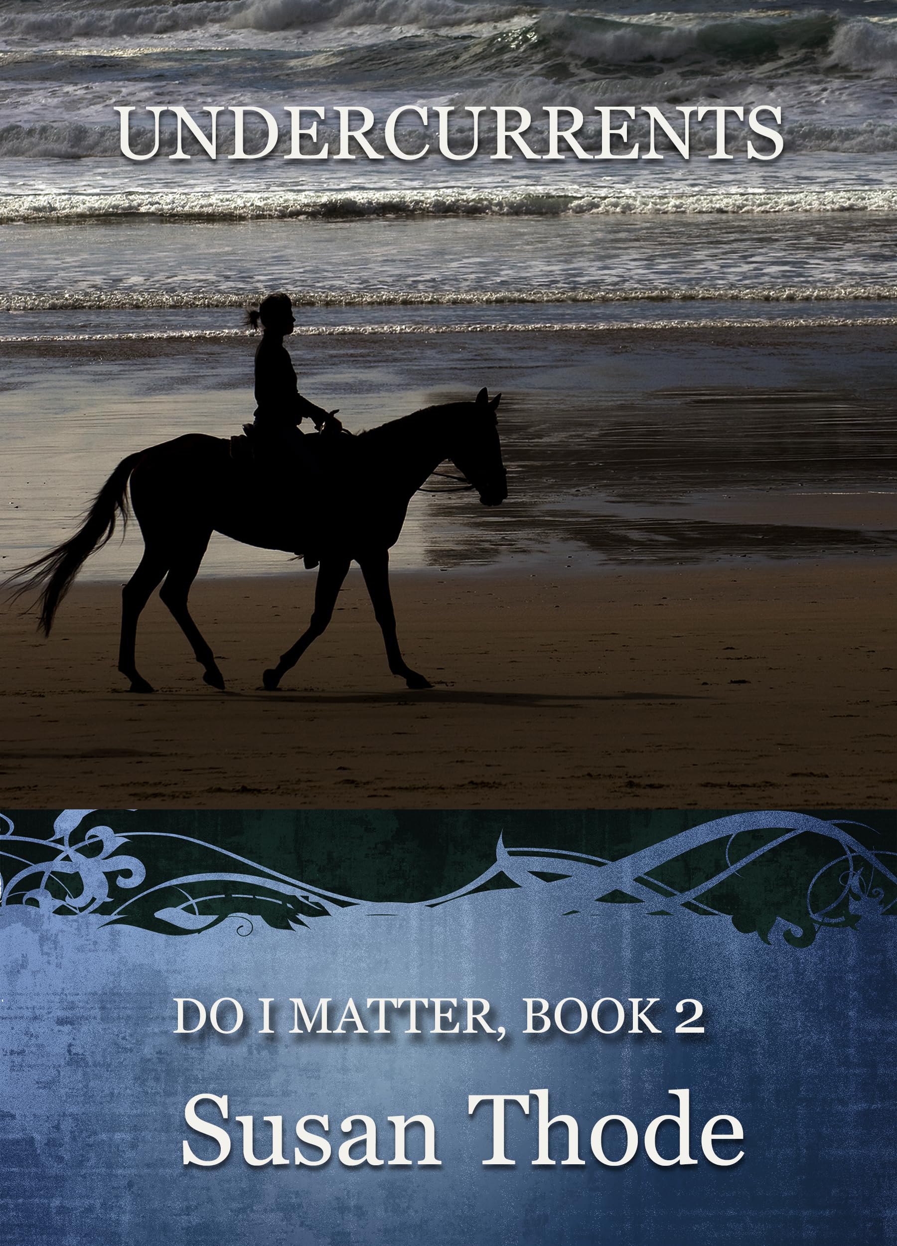 Undercurrents (Do I Matter? Book 2)