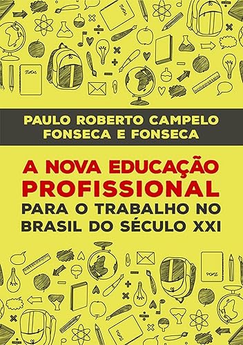 A Nova Educação Profissional No Século Xxi