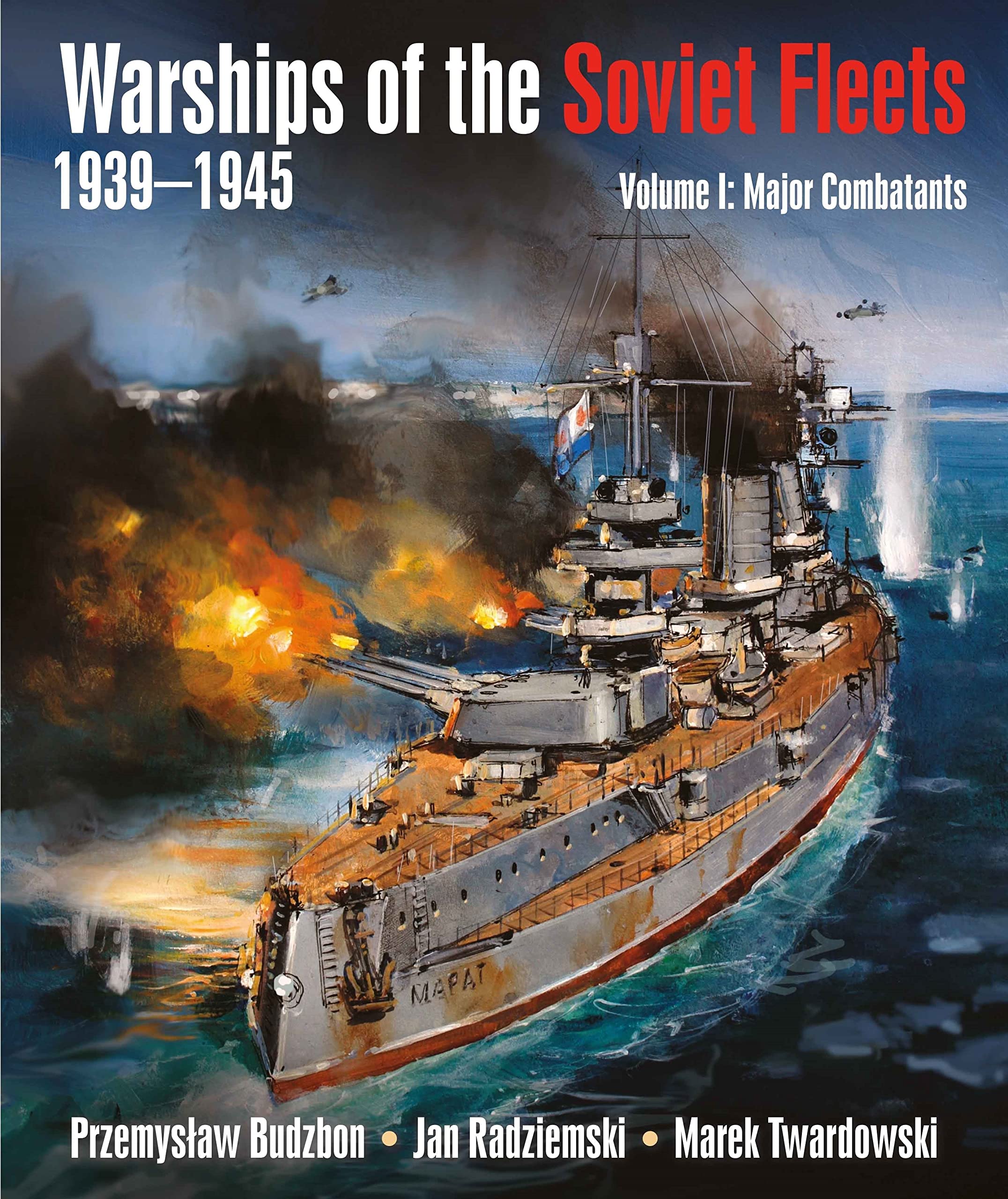 Warships of the Soviet Fleets, 1939-1945 by Jan Radziemski (Hardback Book)