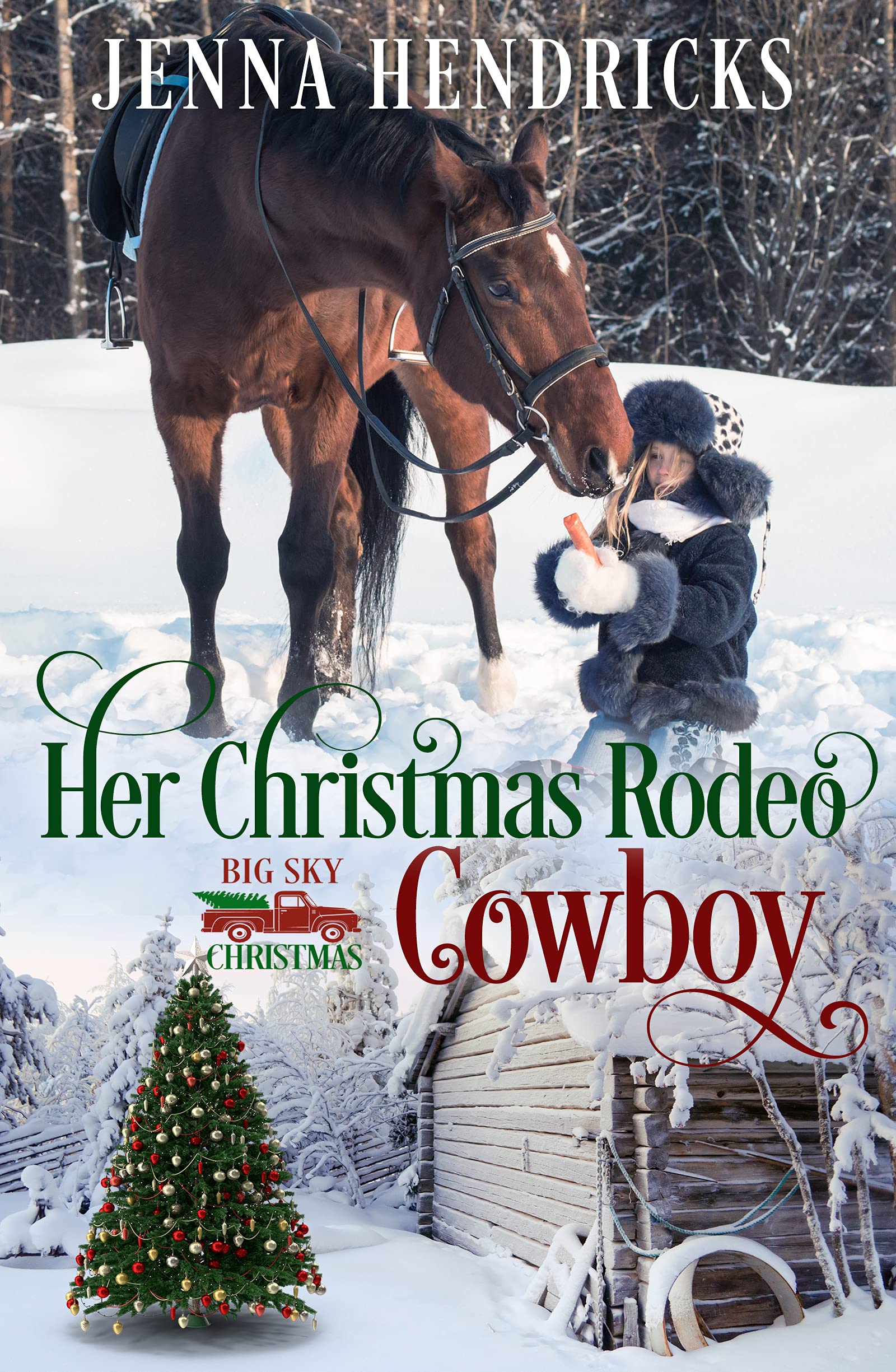 Her Christmas Rodeo Cowboy: Clean & Wholesome Christmas Cowboy Romance (Big Sky Christmas Book 2)