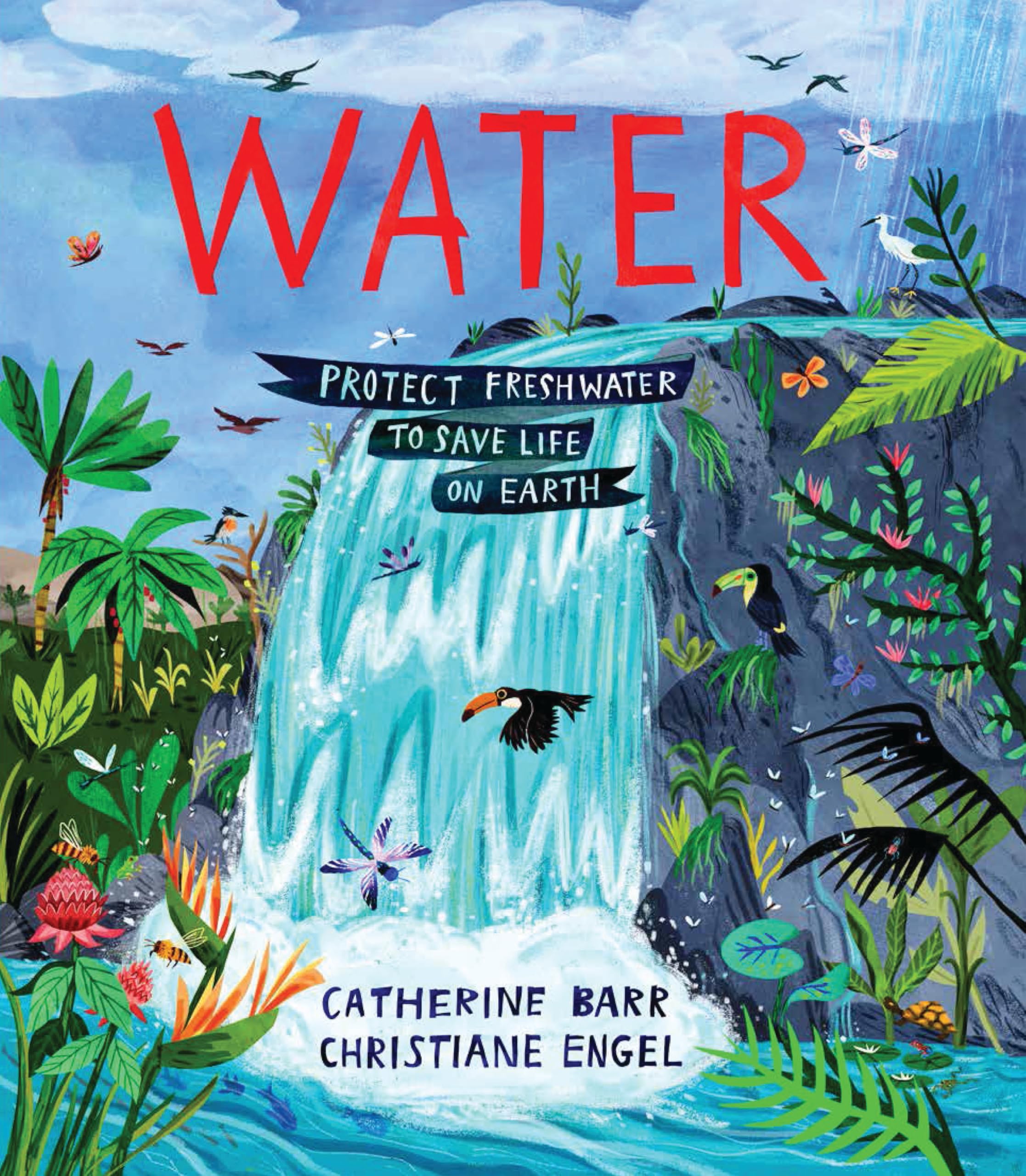 Water - Protect Freshwater to Save Life on Earth