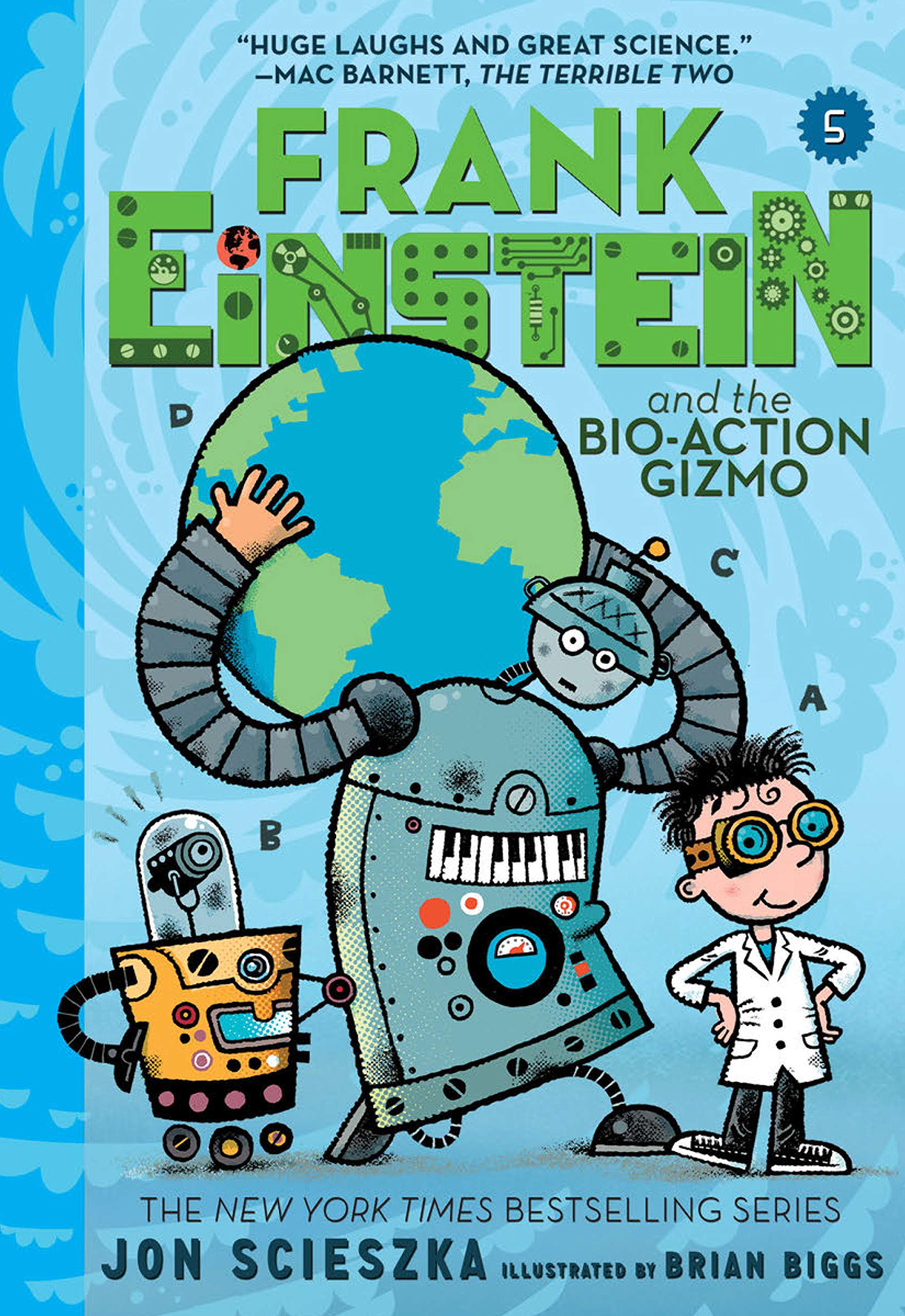 Frank Einstein and the Bio-Action Gizmo (Frank Einstein Series #5): Book Five