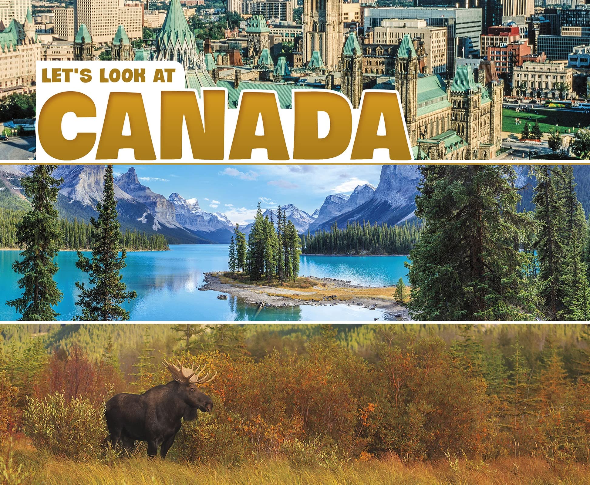 Let's Look at Countries: Let's Look at Canada