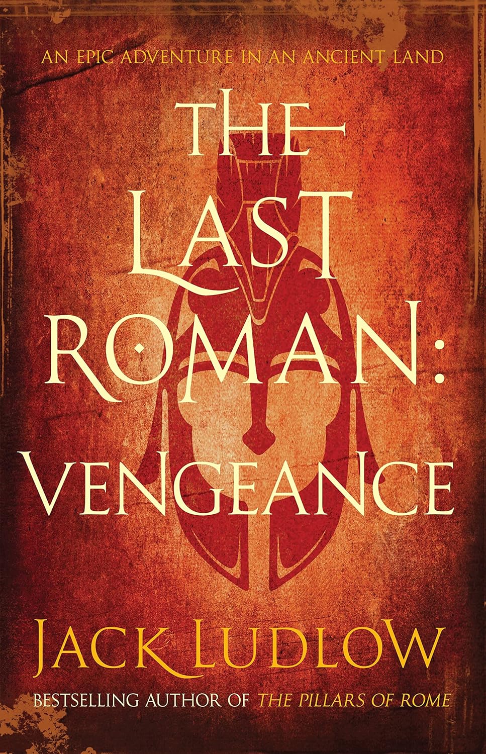 Vengeance The Last Roman Trilogy, Book 1 (The Last Roman