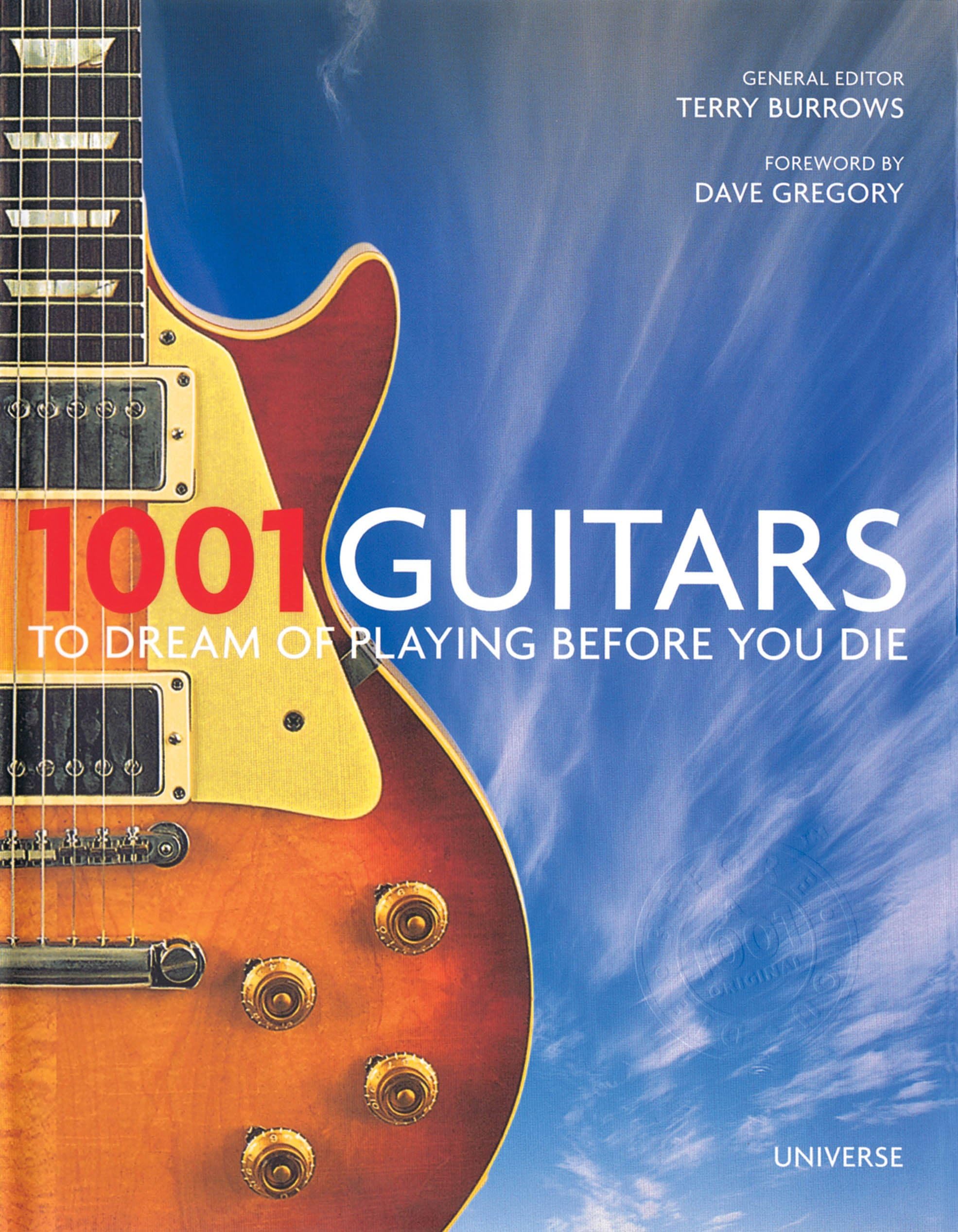 1001 Guitars You Must Play Before You Die