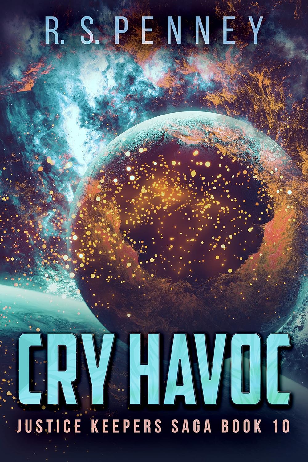 Cry Havoc (Justice Keepers Saga Book 10)      Kindle Edition