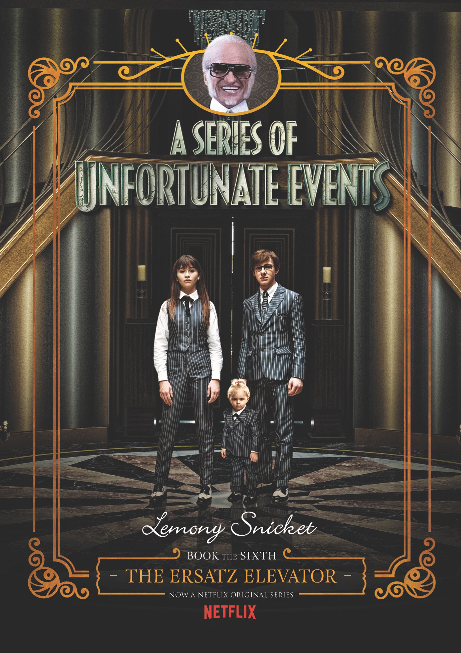 A Series of Unfortunate Events #6: The Ersatz Elevator Netflix Tie-in Hardcover – Deckle Edge, 12 June 2018