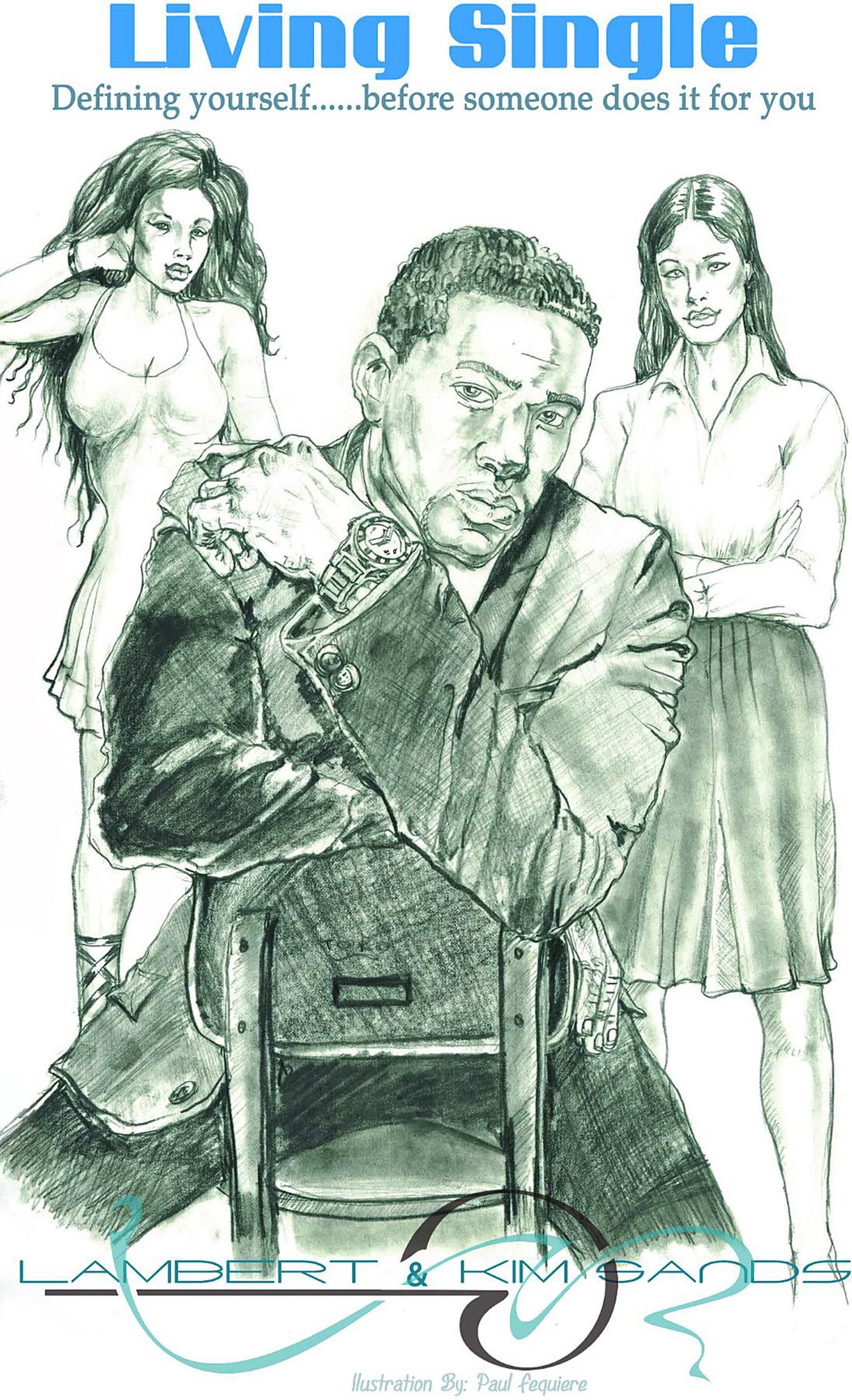 Living Single: Define Yourself Before Someone Does It For You