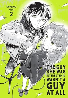 The Guy She Was Interested In Wasn't a Guy at All, Vol. 2 Volume 2