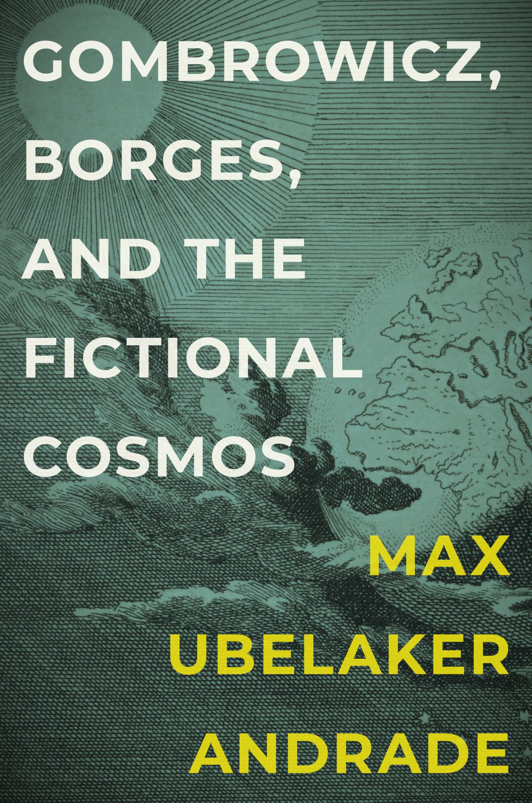 Gombrowicz, Borges, and the Fictional Cosmos (Bucknell Studies in Latin American Literature and Theory)