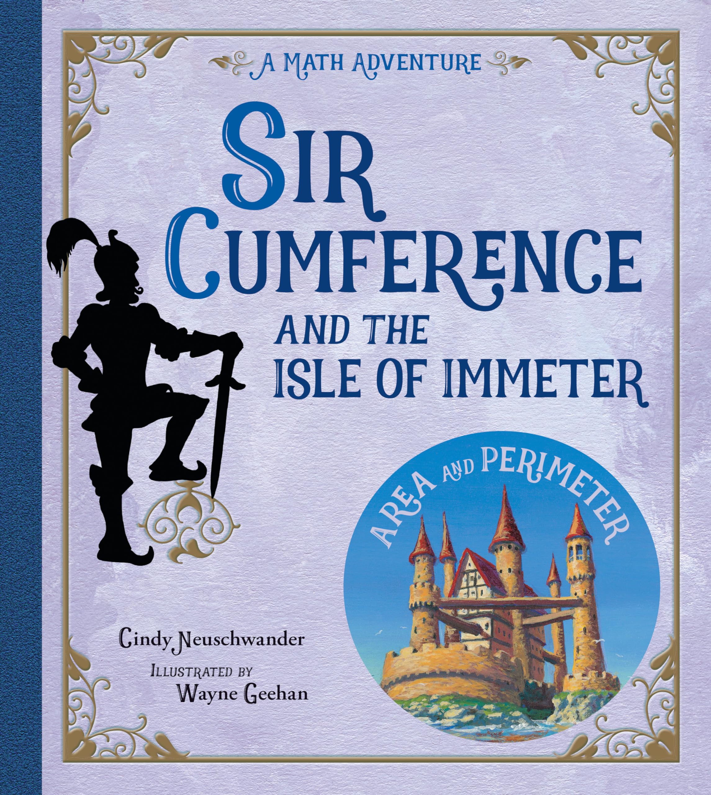 Sir Cumference and the Isle of Immeter (Math Adventures)