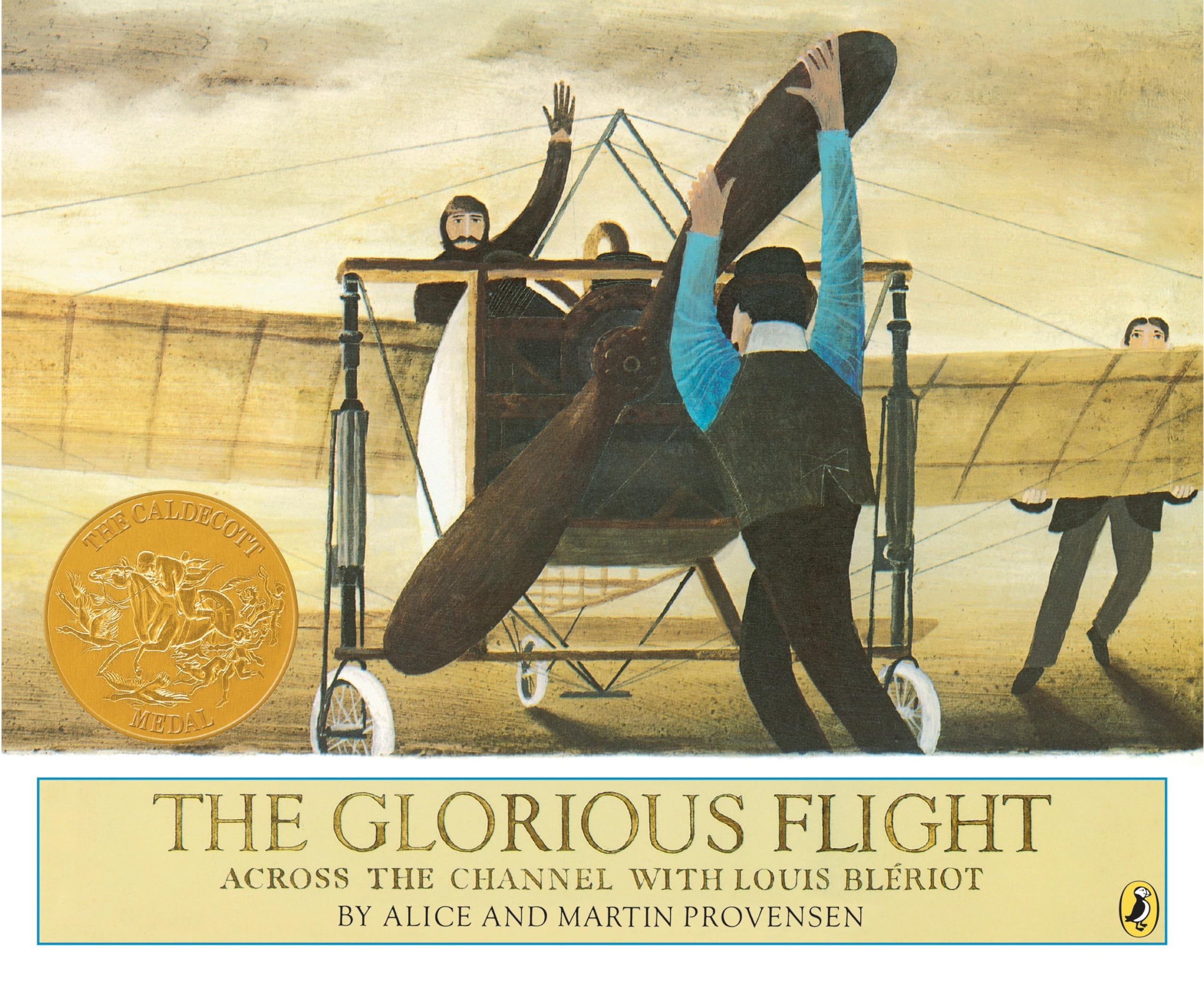 The Glorious Flight: Across the Channel with Louis Bleriot by Alice & Martin Provensen