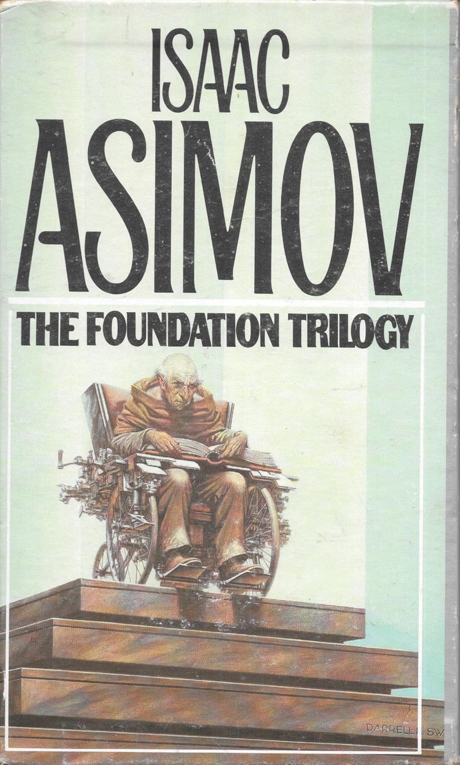 The Foundation Trilogy (Foundation, Foundation and Empire, Second