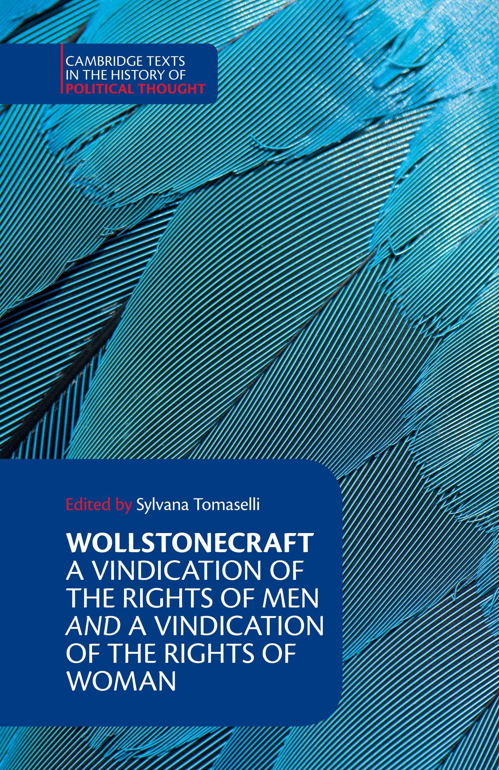 Wollstonecraft: A Vindication of the Rights of Men and a Vindication of the Rights of Woman and Hints (Cambridge Texts in the History of Political Thought)