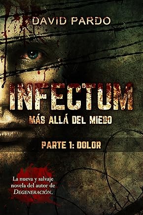 INFECTUM (PARTE I: DOLOR nº 1) Tienda Kindle,eBooks Kindle,Ciencia ficción, fantasía y terror