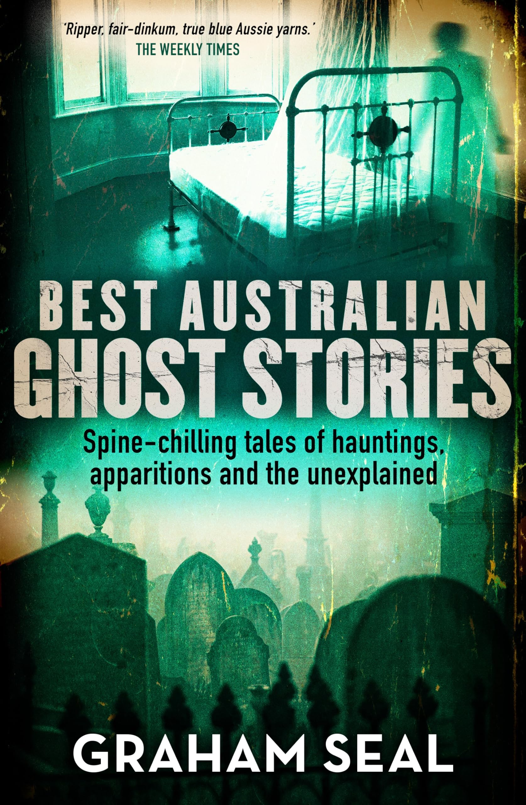 Buy Best Australian Ghost Stories: Spine-chilling Tales of Hauntings, Apparitions and the Unexplained — BookShops.in