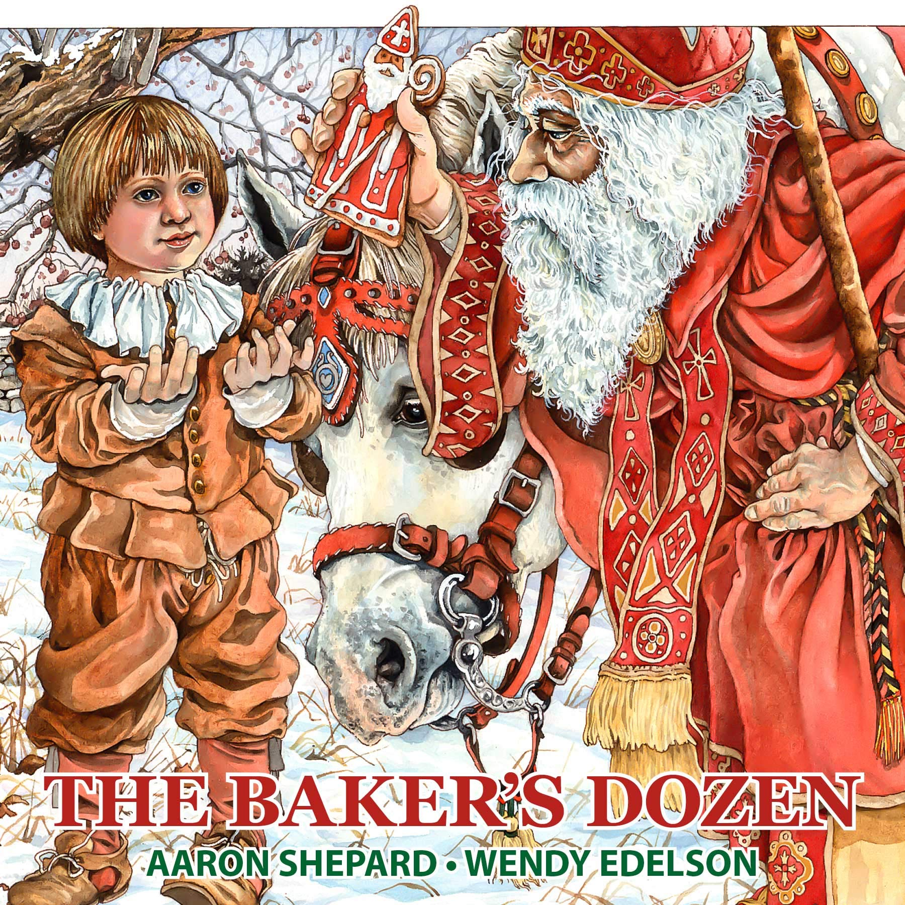 The Baker's Dozen: A Saint Nicholas Tale, with Bonus Cookie Recipe and Pattern for St. Nicholas Christmas Cookies (Special Edition)