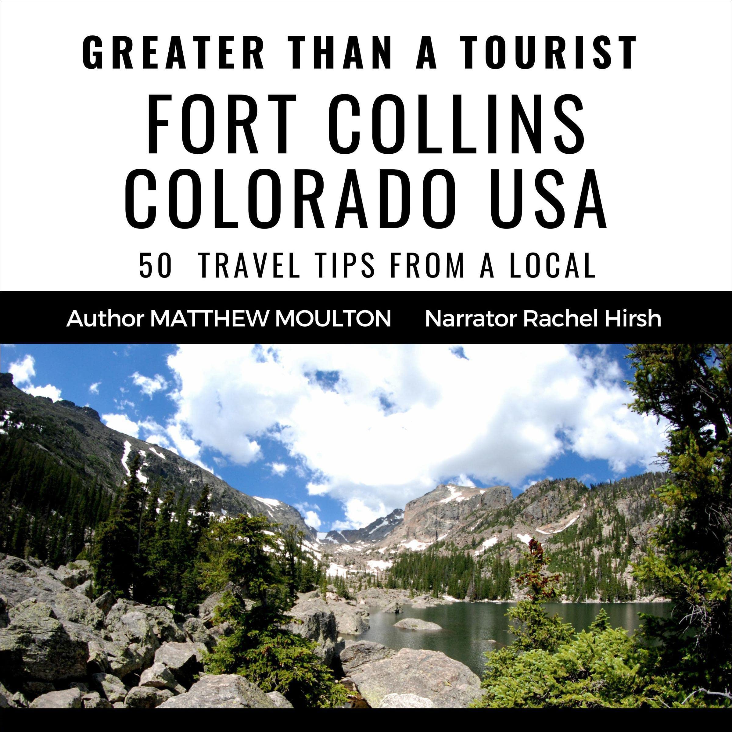Greater than a Tourist: Fort Collins Colorado USA