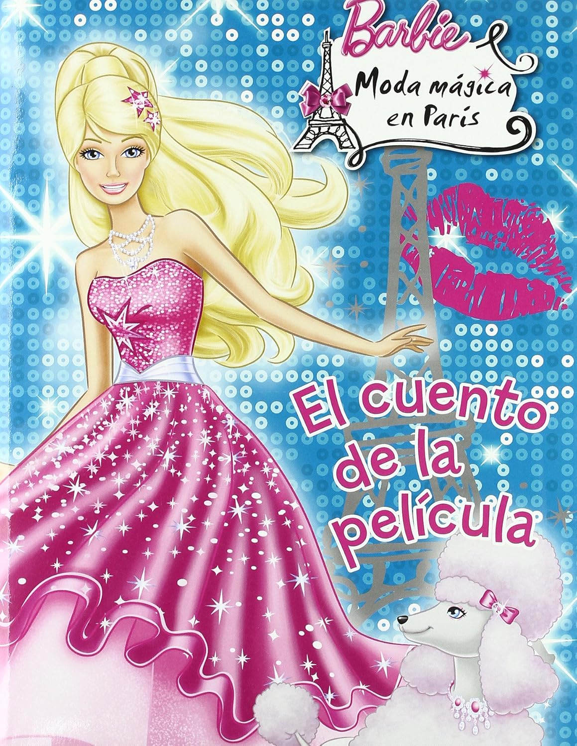 Barbie moda magica en París cuento (Barbie Cuento (saldaña)) Aa.Vv