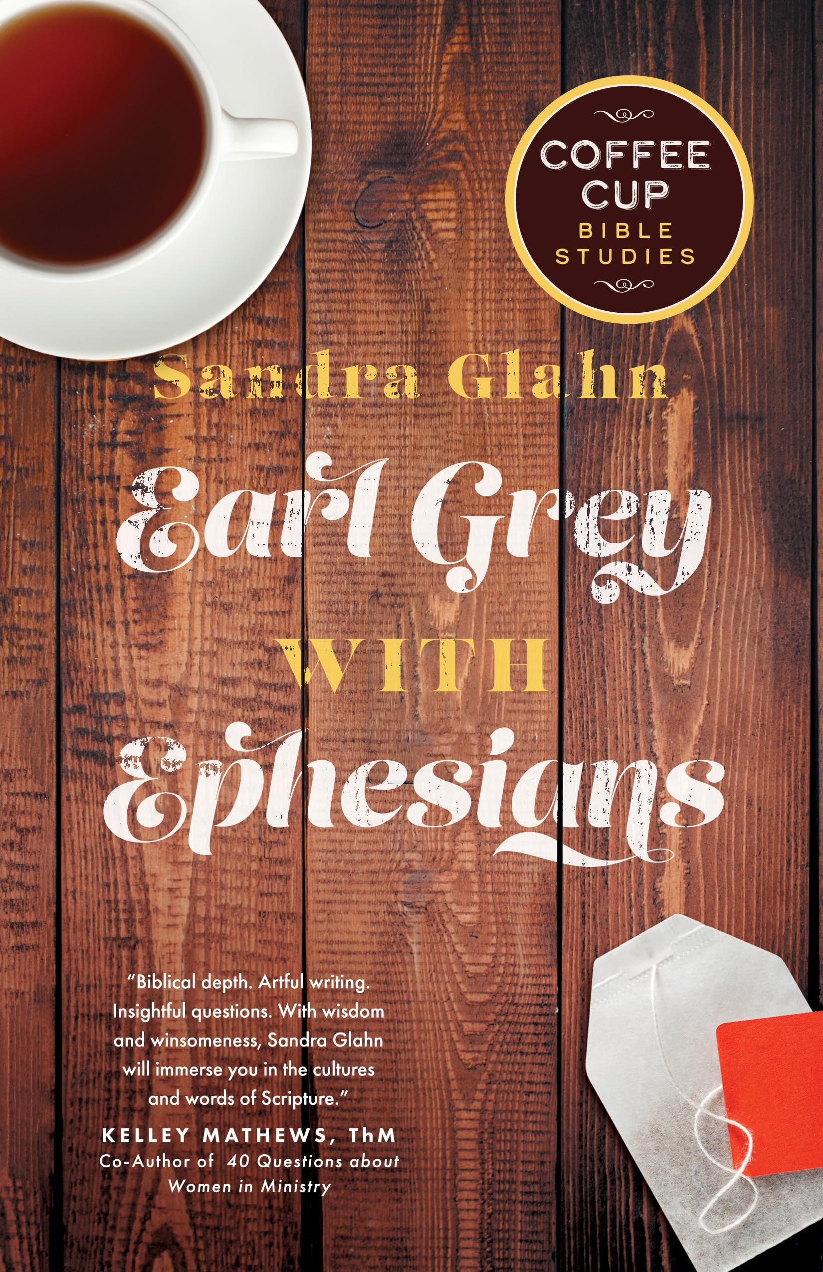 Earl Grey with Ephesians (Coffee Cup Bible Studies)