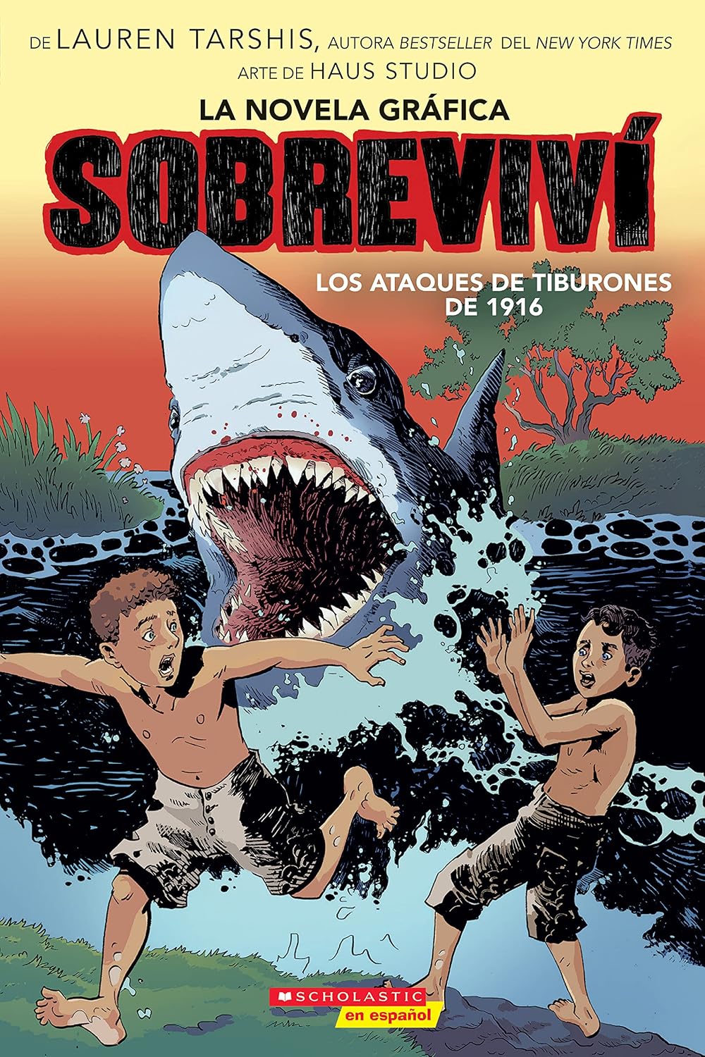 Sobreviví los ataques de tiburones de 1916 (Graphix) (I Survived the Shark Attacks of 1916) (Sobreviví (Graphix)) (Spanish Edition)