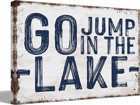 BIWSHA Lake House Wall Art Decor For Summer Home Bathroom Cabin Pouch, Lake Accessories, Nautical Coastal Beach Vintage Blue Room Decorations 11x14 In Canvas Wall Art, Go Jump In The Lake Sign Gifts