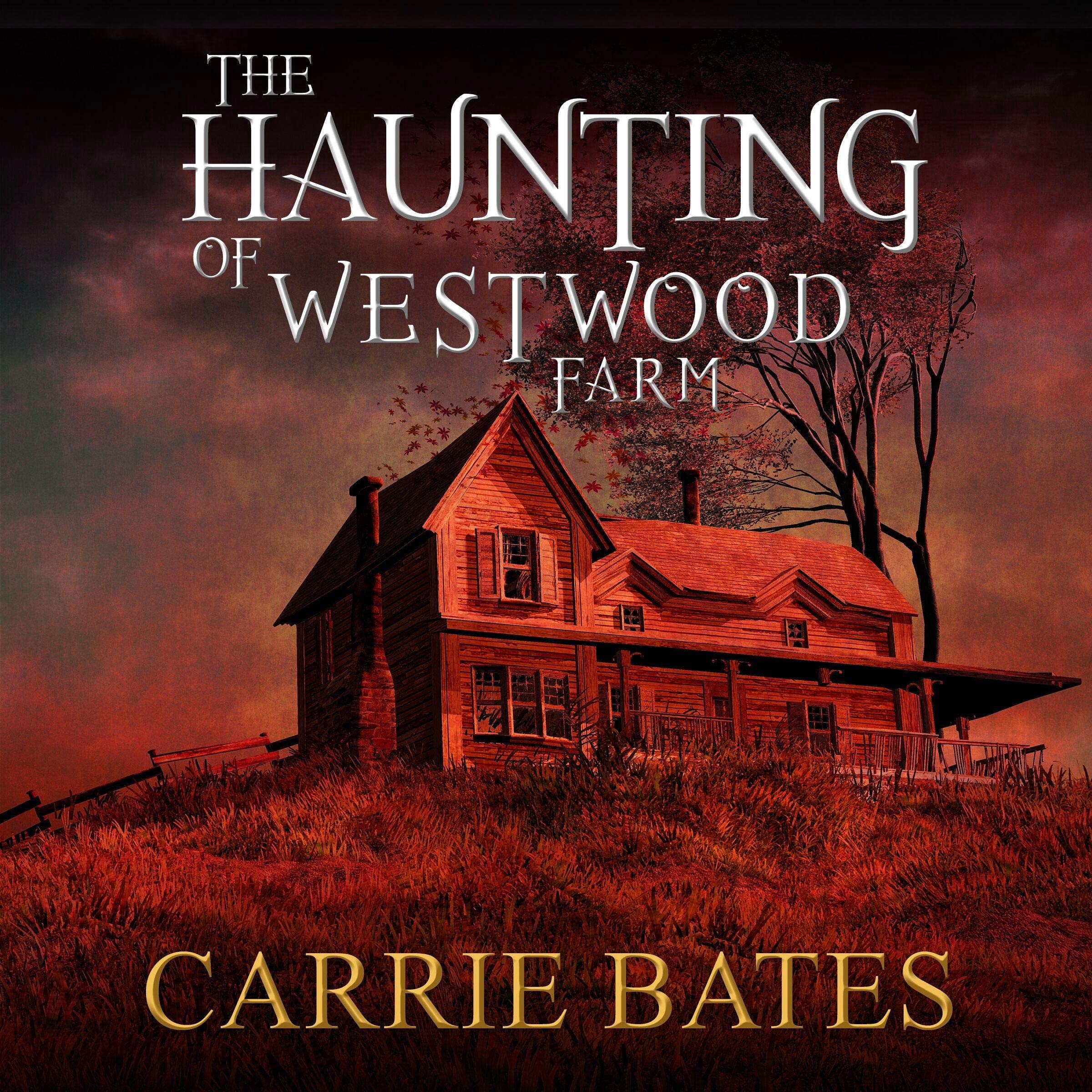 The Haunting of Westwood Farm