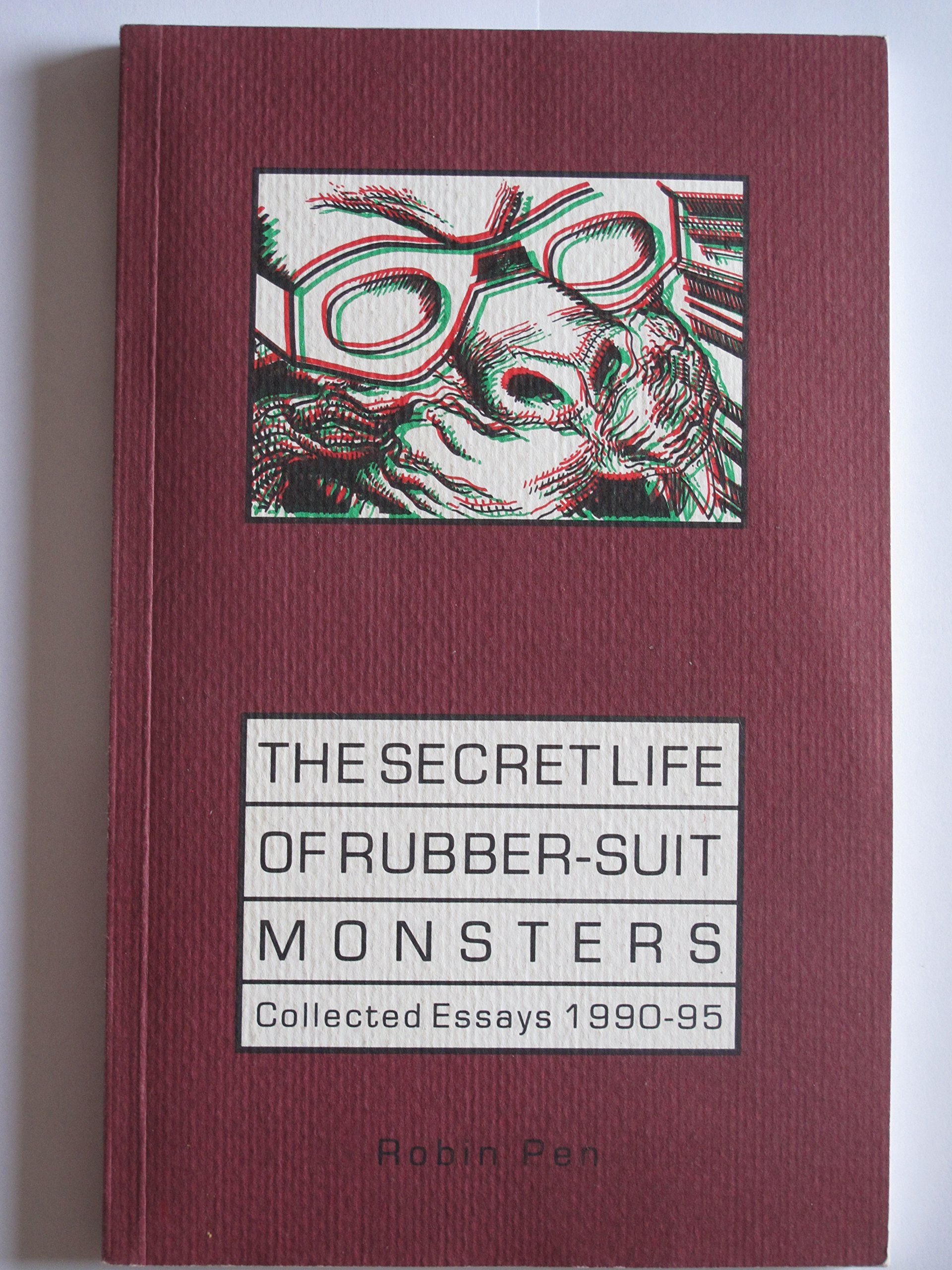 Cover of The Secret Life of Rubber-Suit Monsters