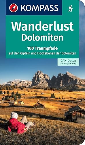 KOMPASS Wanderlust Dolomiten: 100 Traumpfade für Gipfelstürmer, GPX-Daten zum Download WL 1645
