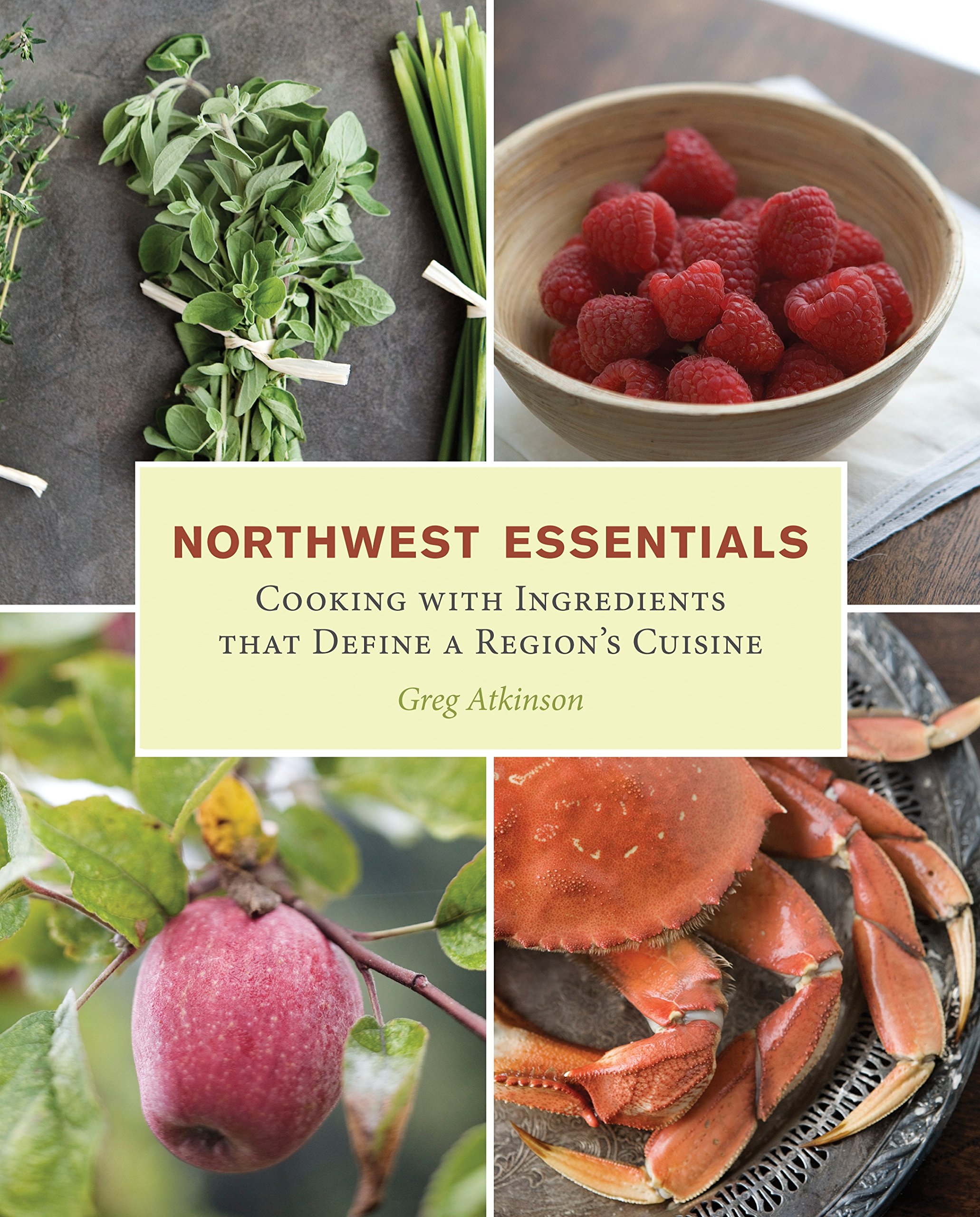 Buy Northwest Essentials: Cooking with Ingredients That Define a Region's Cuisine — BookShops.in
