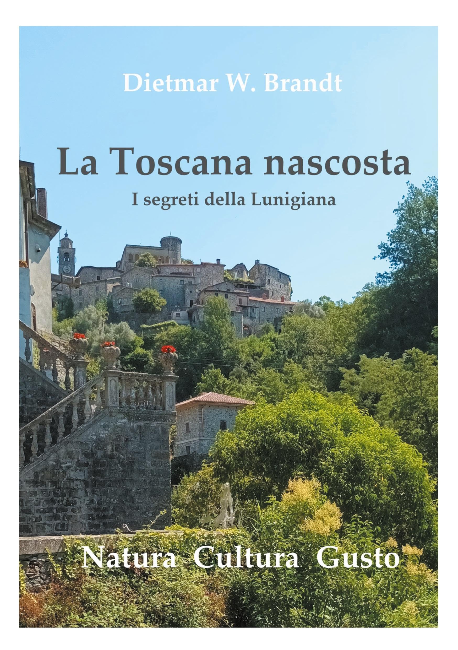 La Toscana nascosta: I segreti della Lunigiana